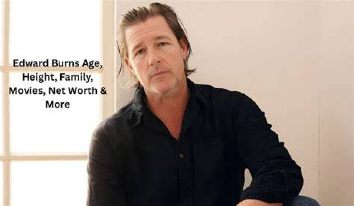 Edward Burns Age, Weight, Height, Measurements