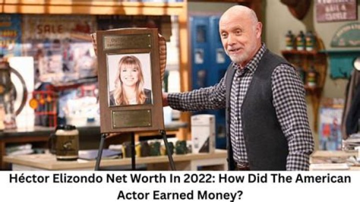 H&eacute;ctor Elizondo Net Worth
